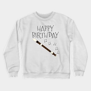 Recorder Happy Birthday Recorderist Woodwind Musician Crewneck Sweatshirt